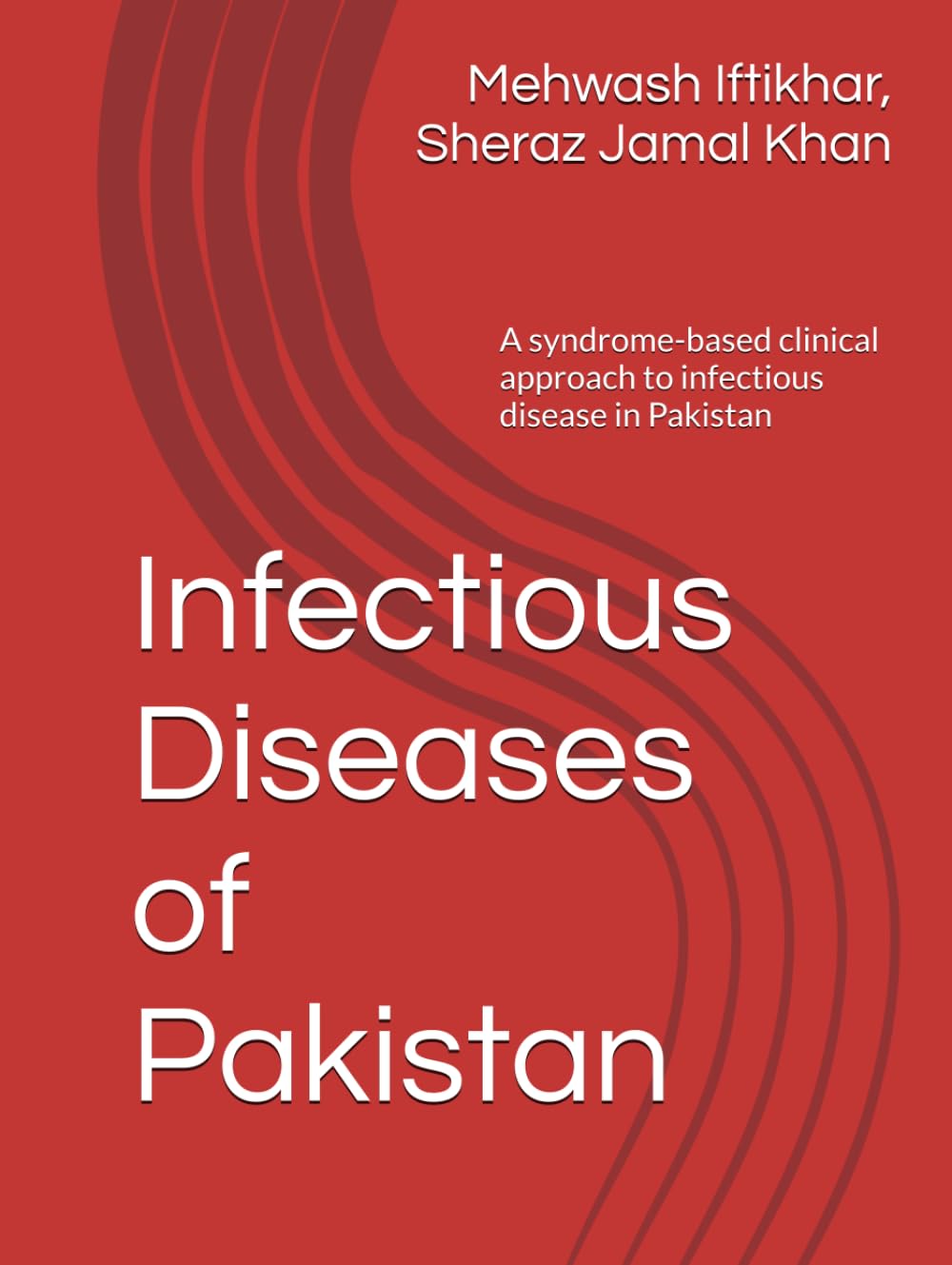 Infectious Diseases of Pakistan: A syndrome-based clinical approach to infectious disease in Pakistan