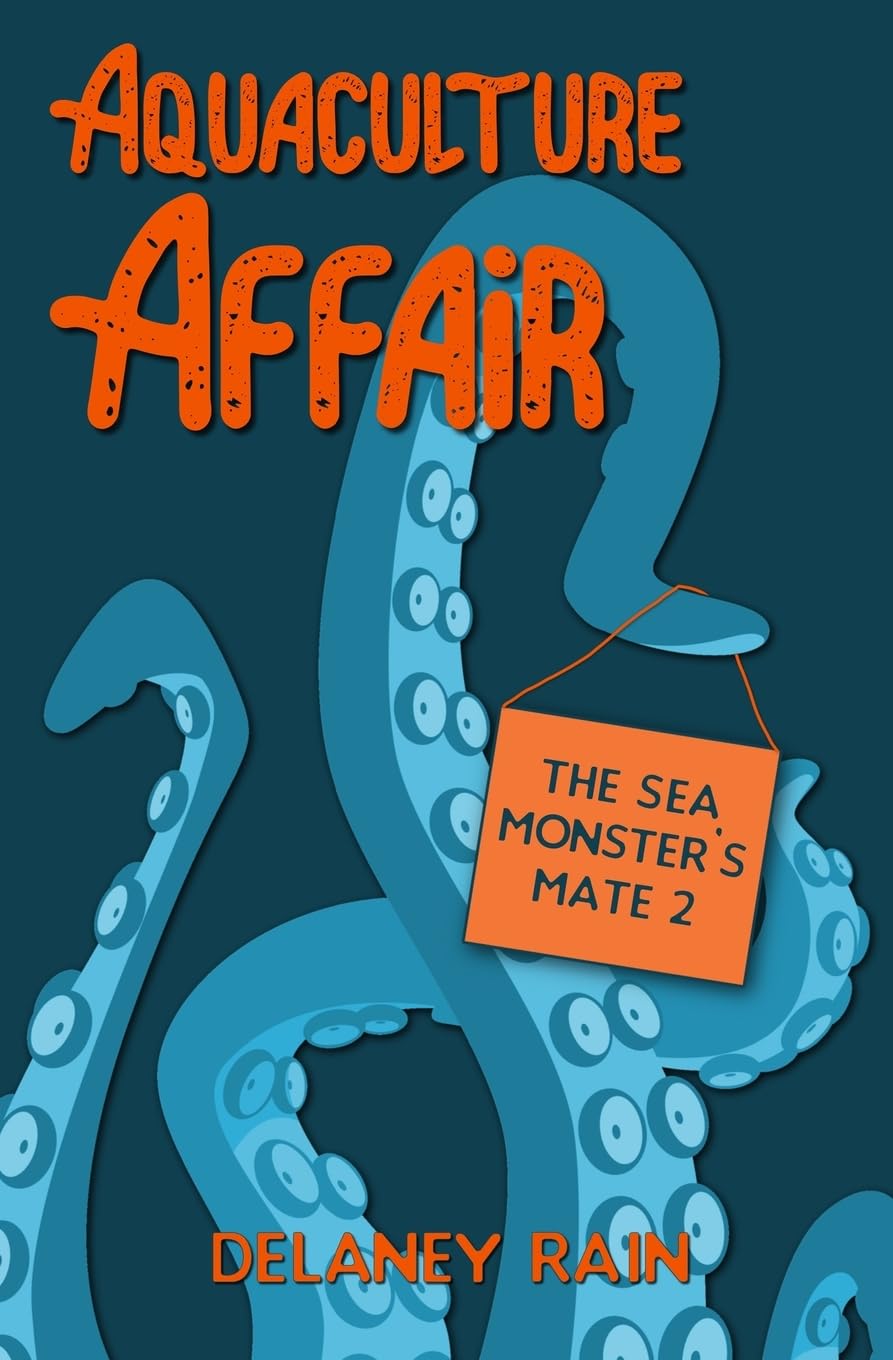 Aquaculture Affair: 2 (Delaney's Sea Monsters)