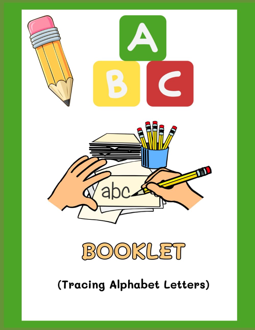ABC Tracing Book For Kids: Alphabet Letter Tracing Workbook for Preschool & Kindergarten