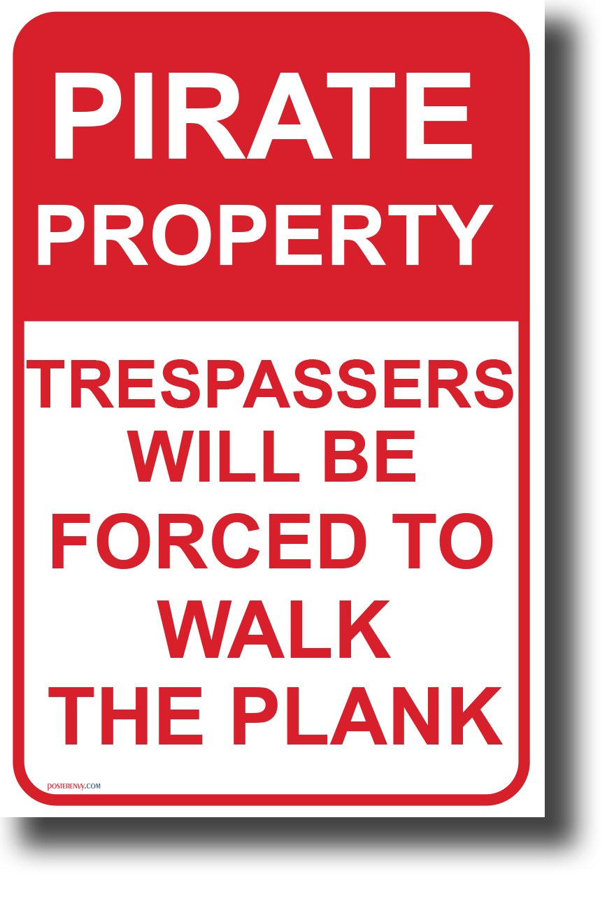 Pirate Property - Trespassers Will Be Forced to Walk the Plank (Text) - NEW Humor Poster