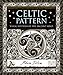 Celtic Pattern: Visual Rhythms of the Ancient Mind (Wooden Books)