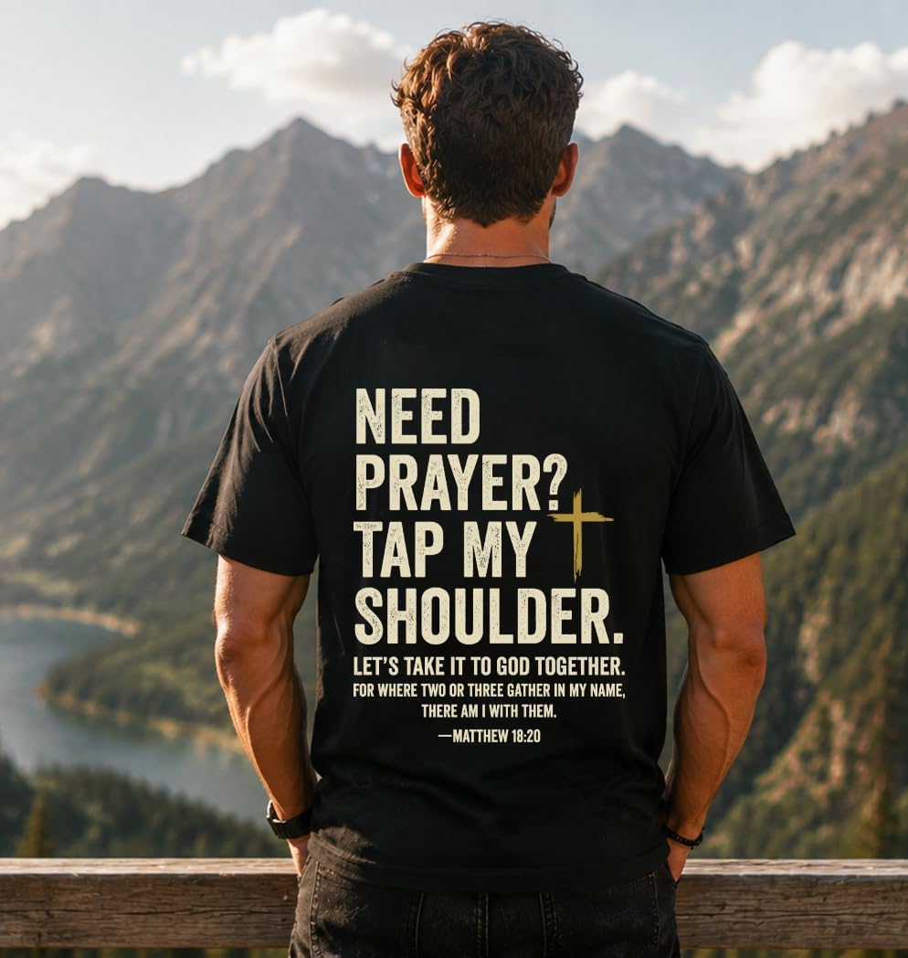 Christian Shirts for Men Women Need Prayer Tap My Shoulder Shirt Faith Tops | Dual-Sided Matthew 18:20 Faith, Men & Women Matching Christian Tops, Casual Faith Wear, Religious Gift for Christian