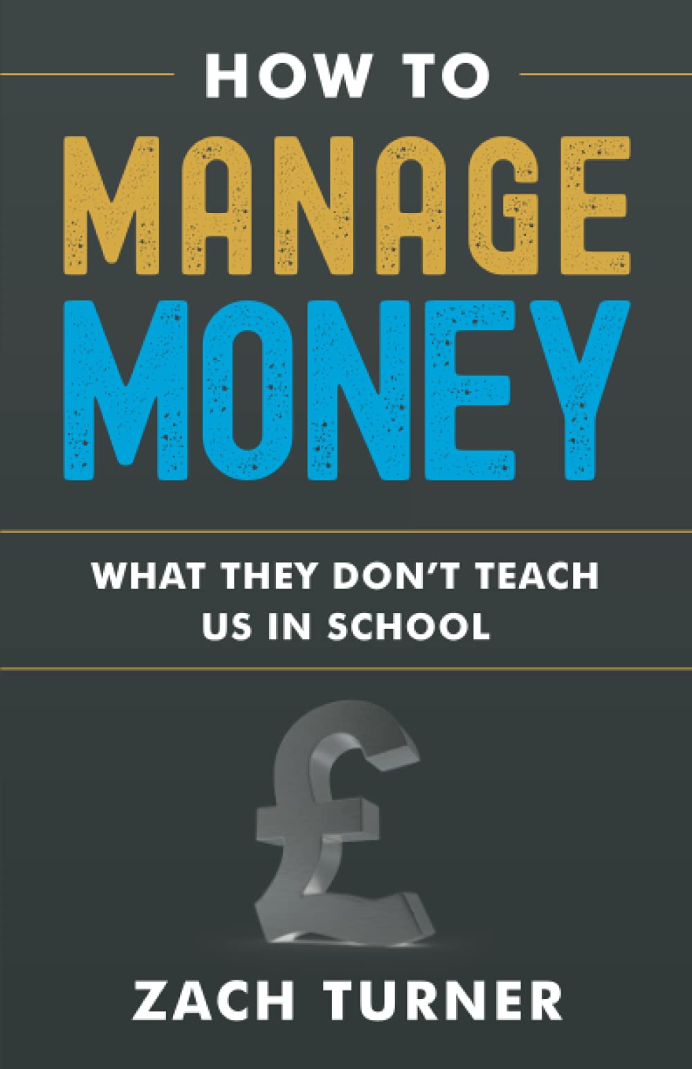 How to Manage Money: What They Don't Teach Us in School
