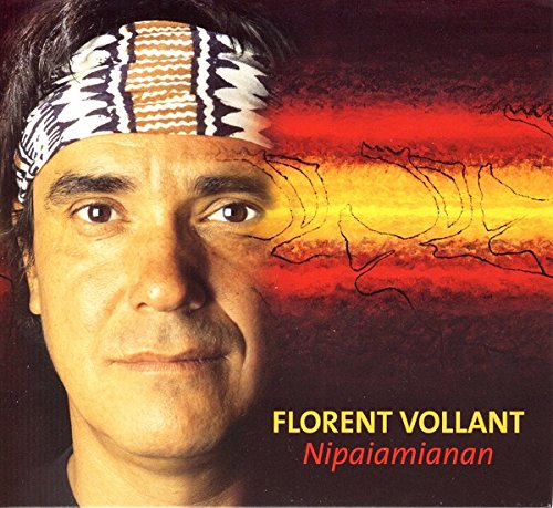 nipaiamianan [Audio CD] Florent Vollant [Audio CD] Florent Vollant