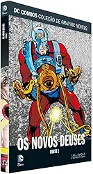 Dc Graphic Novels. Os Novos Deuses – Parte 1