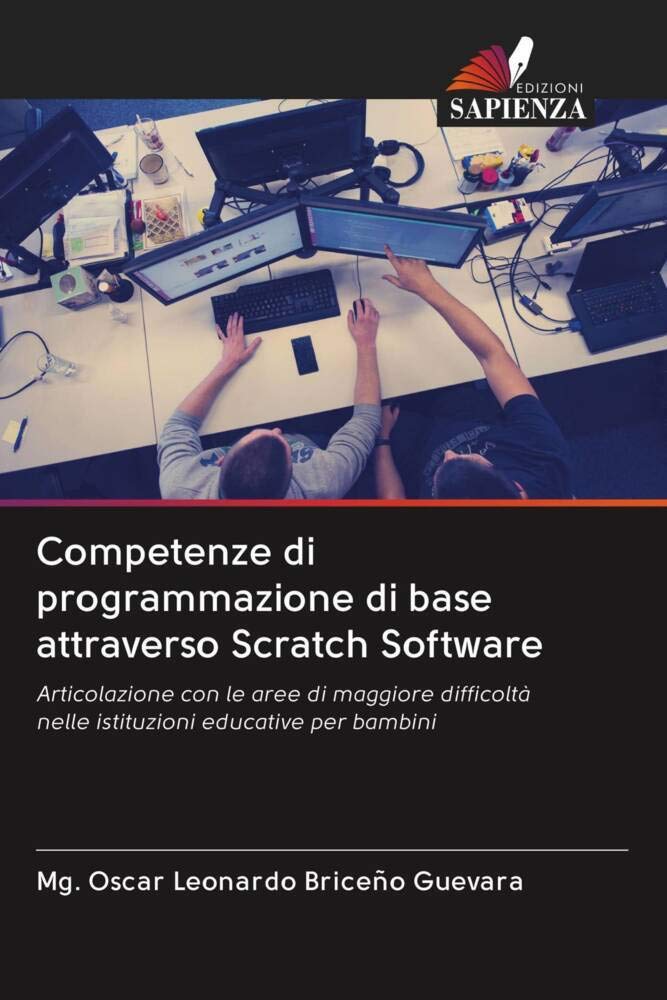 Competenze di programmazione di base attraverso Scratch Software: Articolazione con le aree di maggiore difficoltà nelle istituzioni educative per bambini