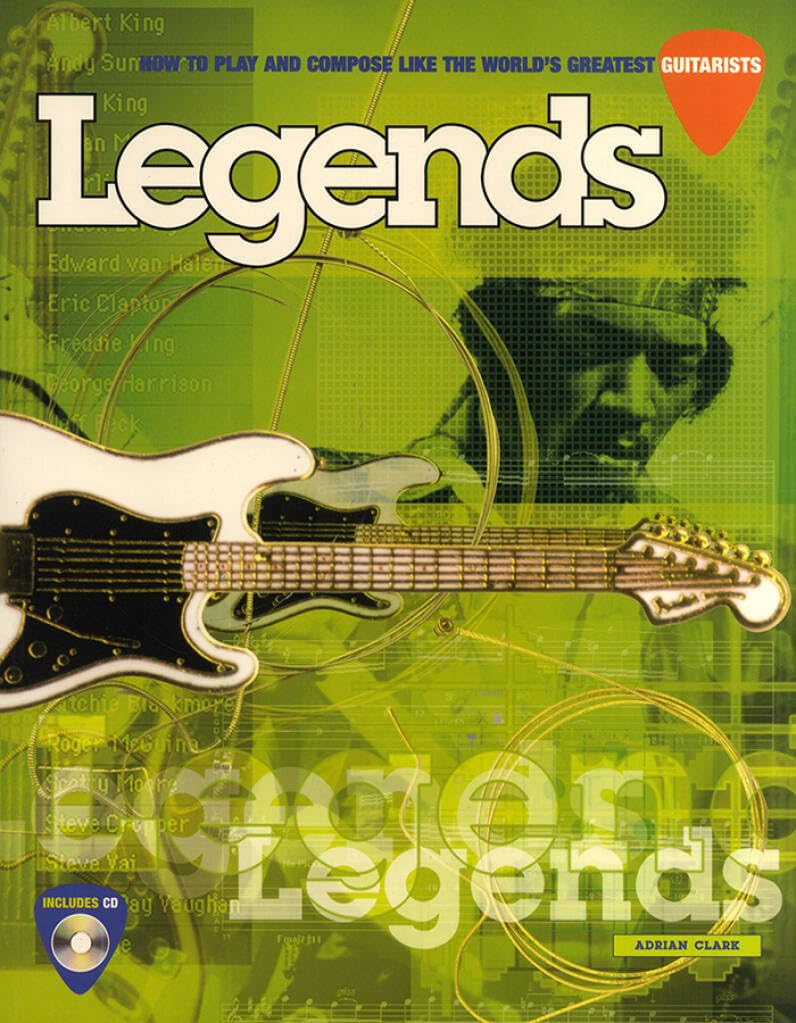 Legends: how to play and compose like the world's greatest guitarists +cd