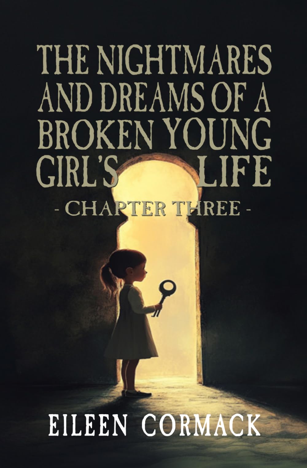 The Nightmares and Dreams of a Broken Young Girl's Life: Chapter Three