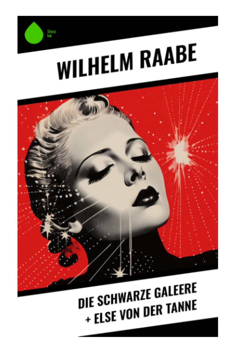 Die schwarze Galeere + Else von der Tanne (German Edition)