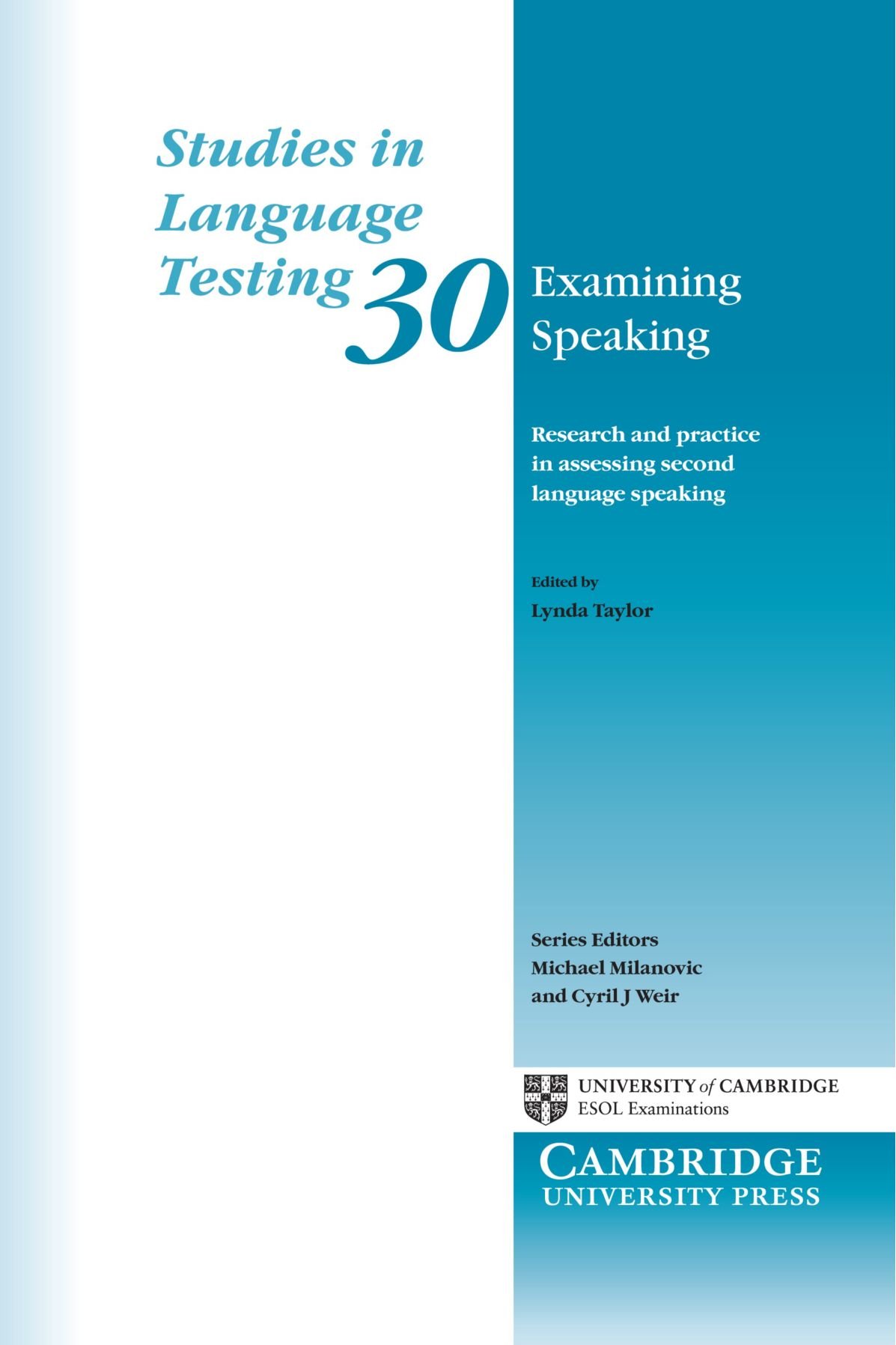 Examining Speaking: Research and Practice in Assessing Second Language Speaking