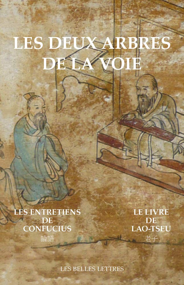Les deux arbres de la voie: 2 volumes : Le Livre de Lao-tseu ; Les Entretiens de Confucius