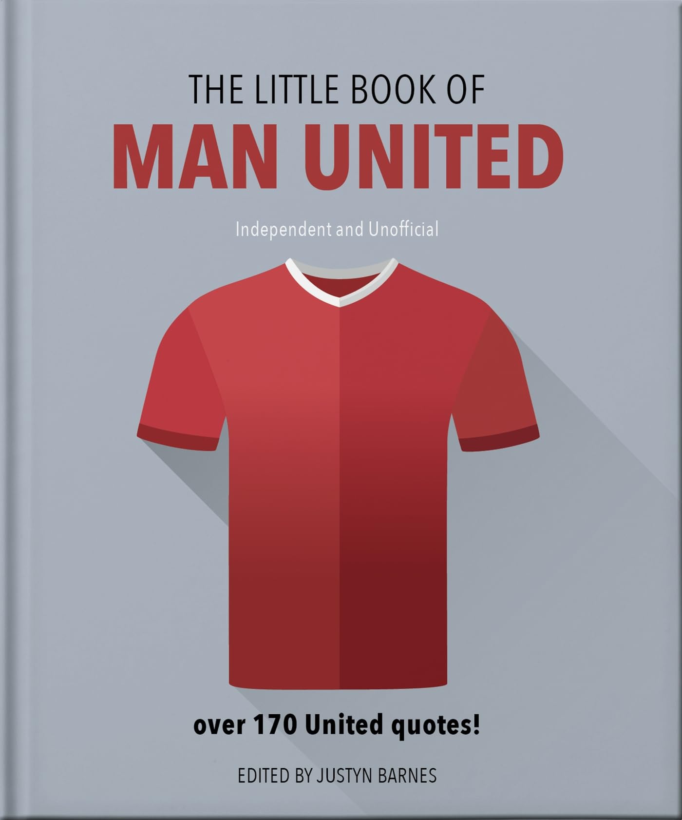 The Little Book of Man United Over 170 United quotes by OH (Hardback Book)