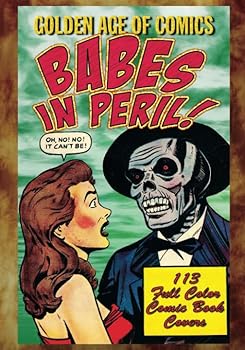 Paperback Golden Age Of Comics • Babes In Peril (The Golden Age Of Comics) Book