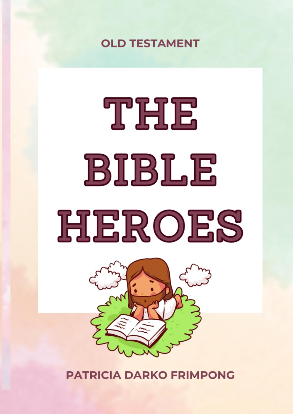Bible Heroes: Study Book: Old Testament