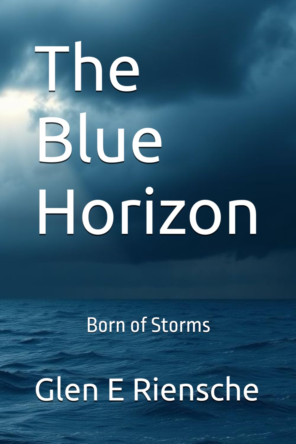 Blue Horizon: Born of Storms, Bound for Freedom (Horizon Cycle)