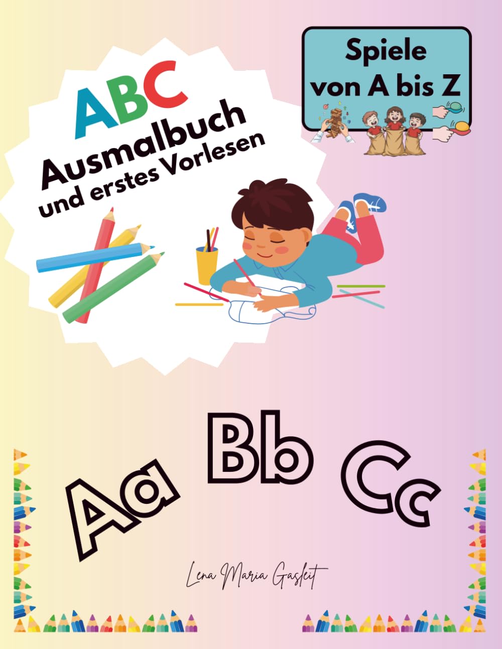 ABC Ausmalbuch und erstes Vorlesen: Spiele von A bis Z
