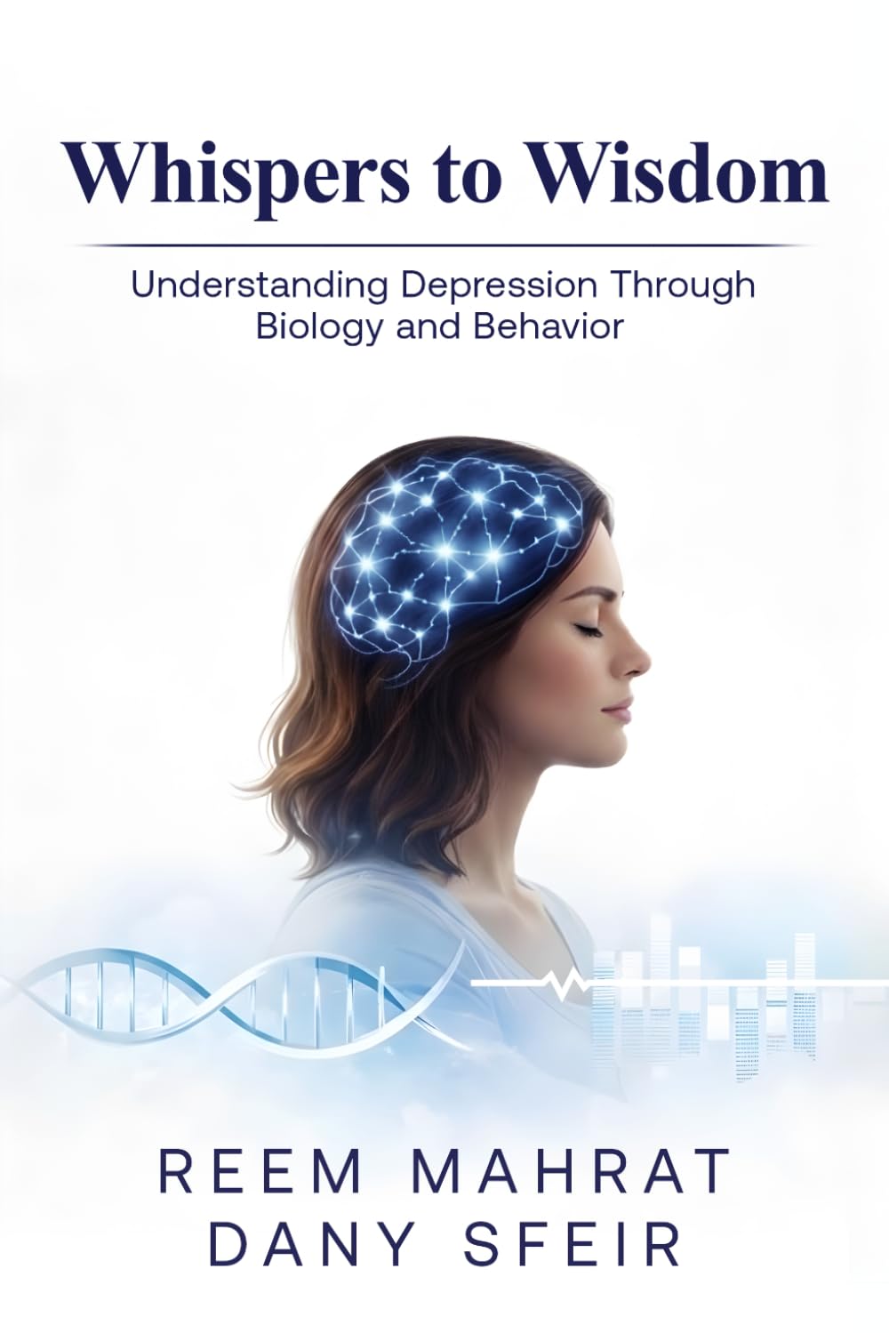 Whispers to Wisdom: Listening to Your Body, Understanding Your Health, and Reclaiming Your Wellness