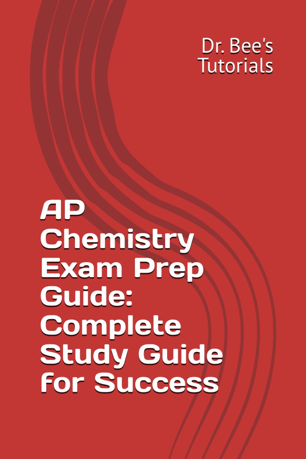 AP Chemistry Exam Mastery: Complete Review Guide with Practice Questions and Proven Study Strategies (Master the Exam: Clear & Complete Study Guides)
