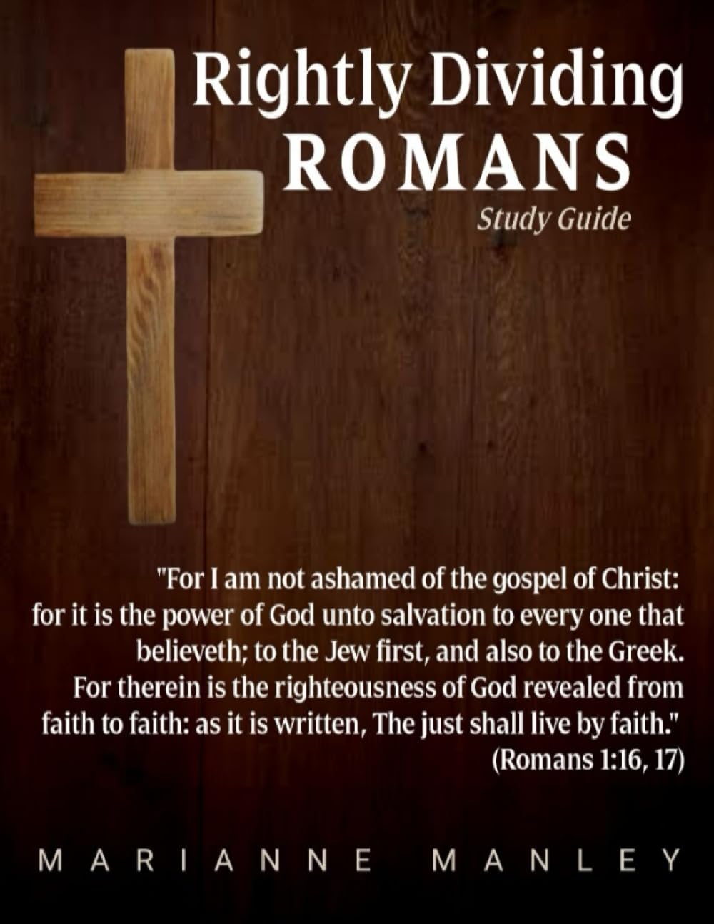 Rightly Dividing Romans Study Guide (Rightly Dividing Study Guides to Paul's Letters)