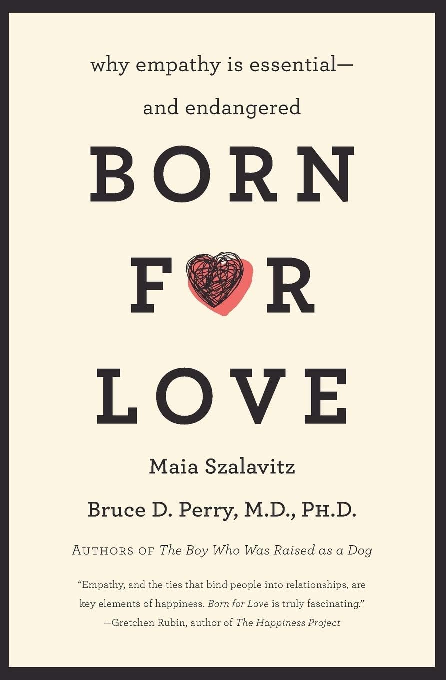 Mariner Born for Love: Why Empathy Is Essential--and Endangered Paperback – Big Book, 5 May 2011