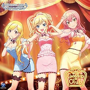 THE IDOLM@STER CINDERELLA GIRLS STARLIGHT MASTER for the NEXT! 03 Gossip Club