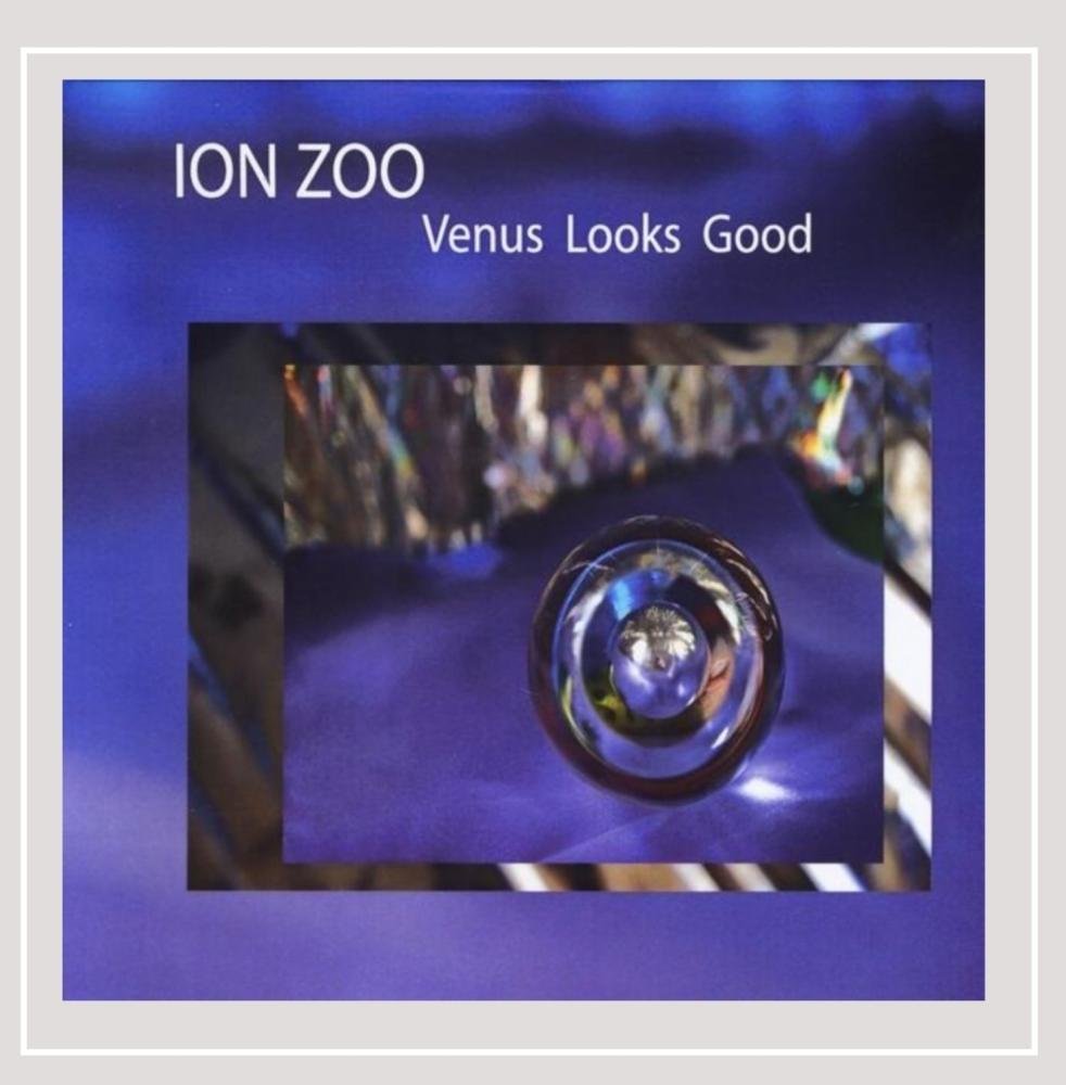 Venus Looks Good [Audio CD] Ion Zoo