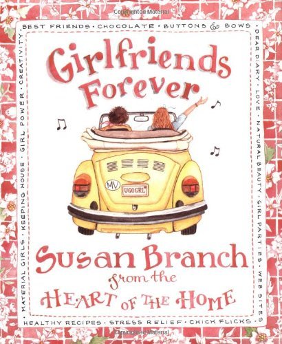 Girlfriends Forever: From the Heart of the Home B00SLSBT8A Book Cover