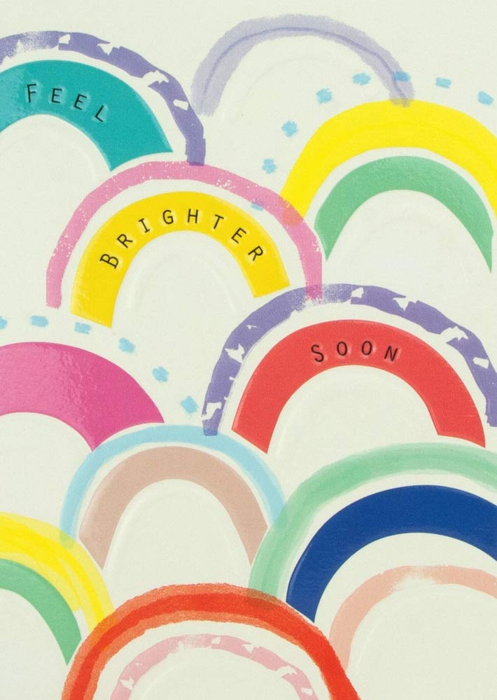 Feel Brighter Rainbows Embossed Get Well Card