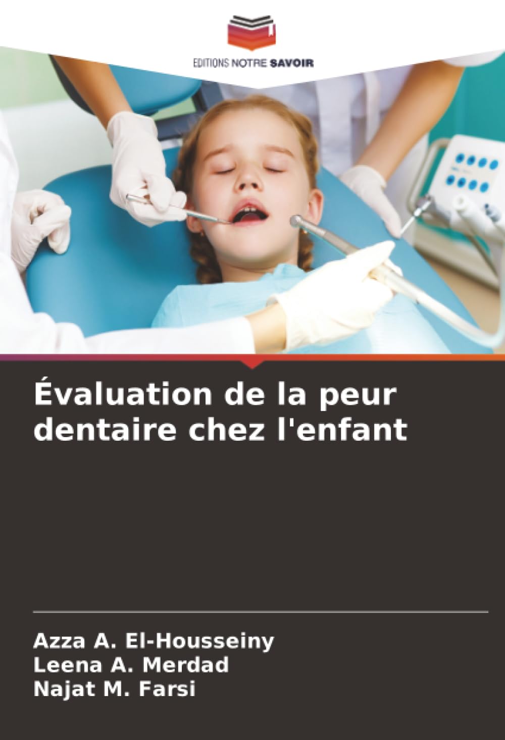Évaluation de la peur dentaire chez l'enfant