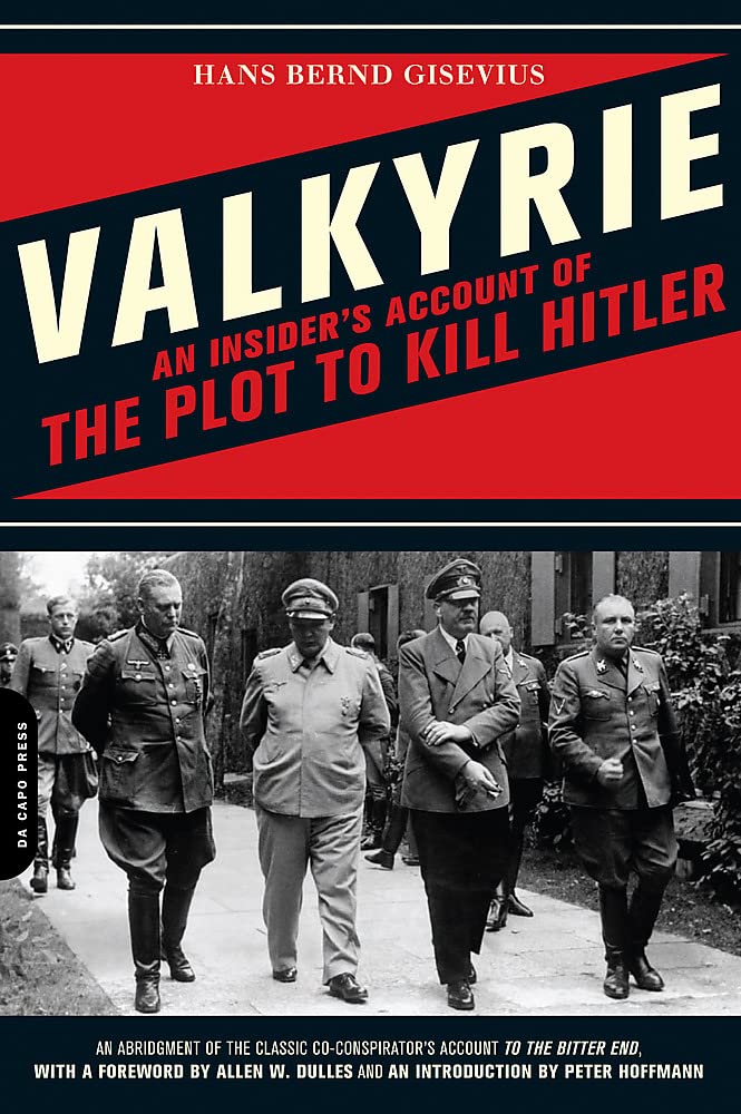 Valkyrie: An Insider's Account of the Plot to Kill Hitler