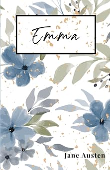 Emma Original and Unabridged Jane Austen Classic