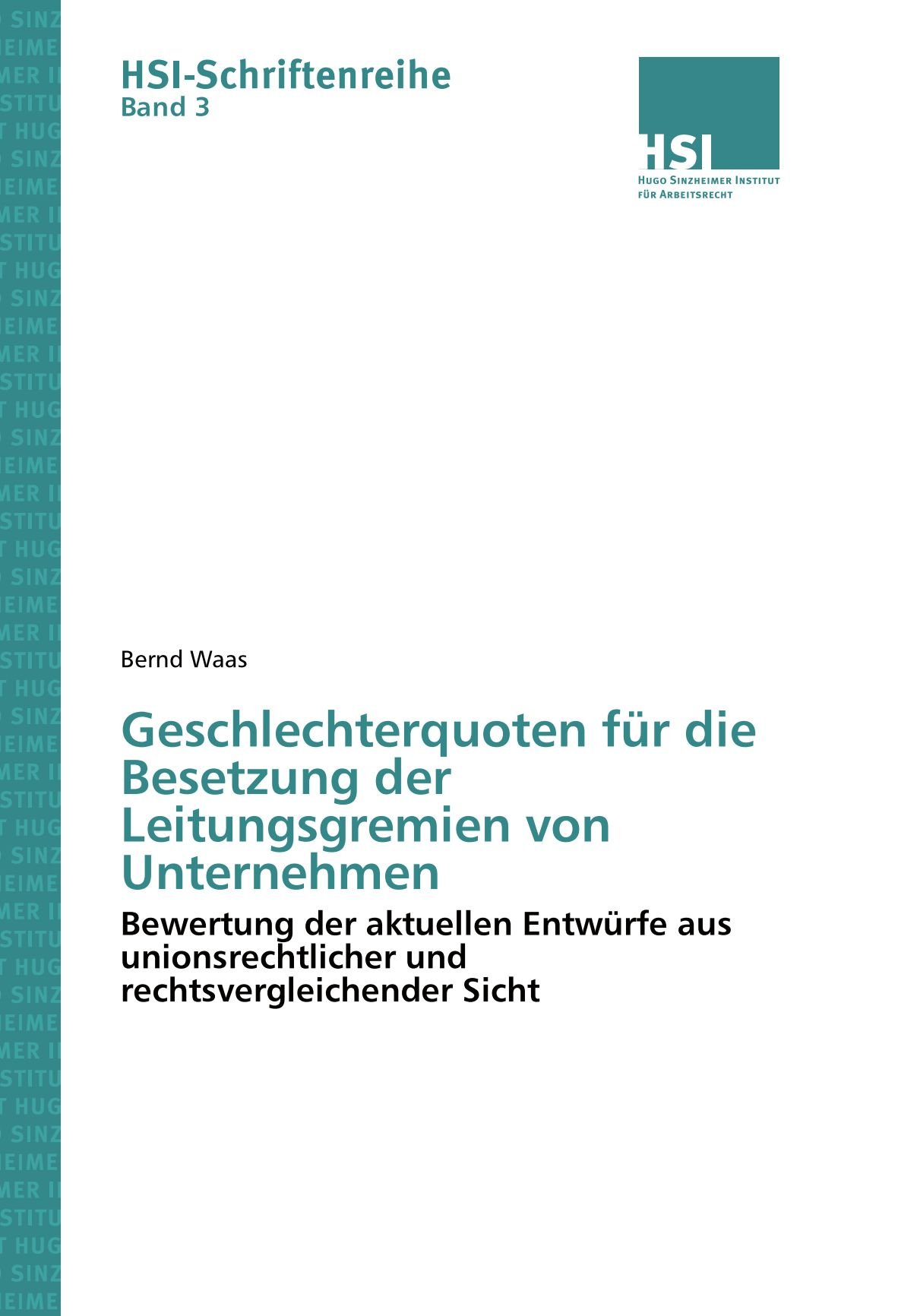 Geschlechterquoten für die Besetzung der Leitungsgremien von Unternehmen: Bewertung der aktuellen Entwürfe aus unionsrechtlicher und