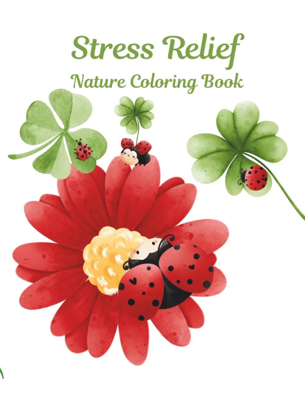 Stress Relief Nature Coloring Book