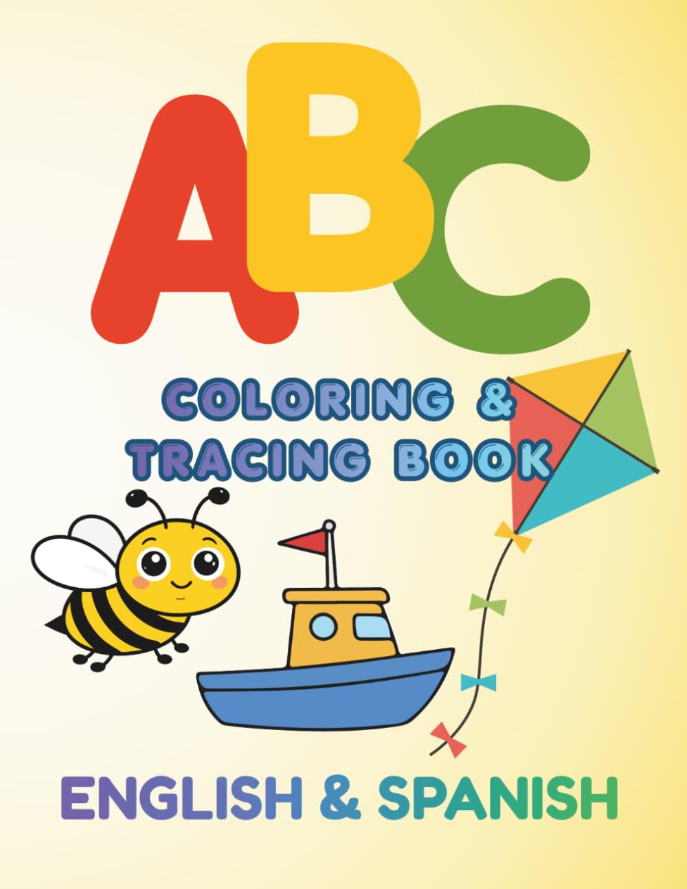 The Alphabet Coloring & Tracing Book: Bilingual Learning in English & Spanish with Simple, Fun Objects and Letters