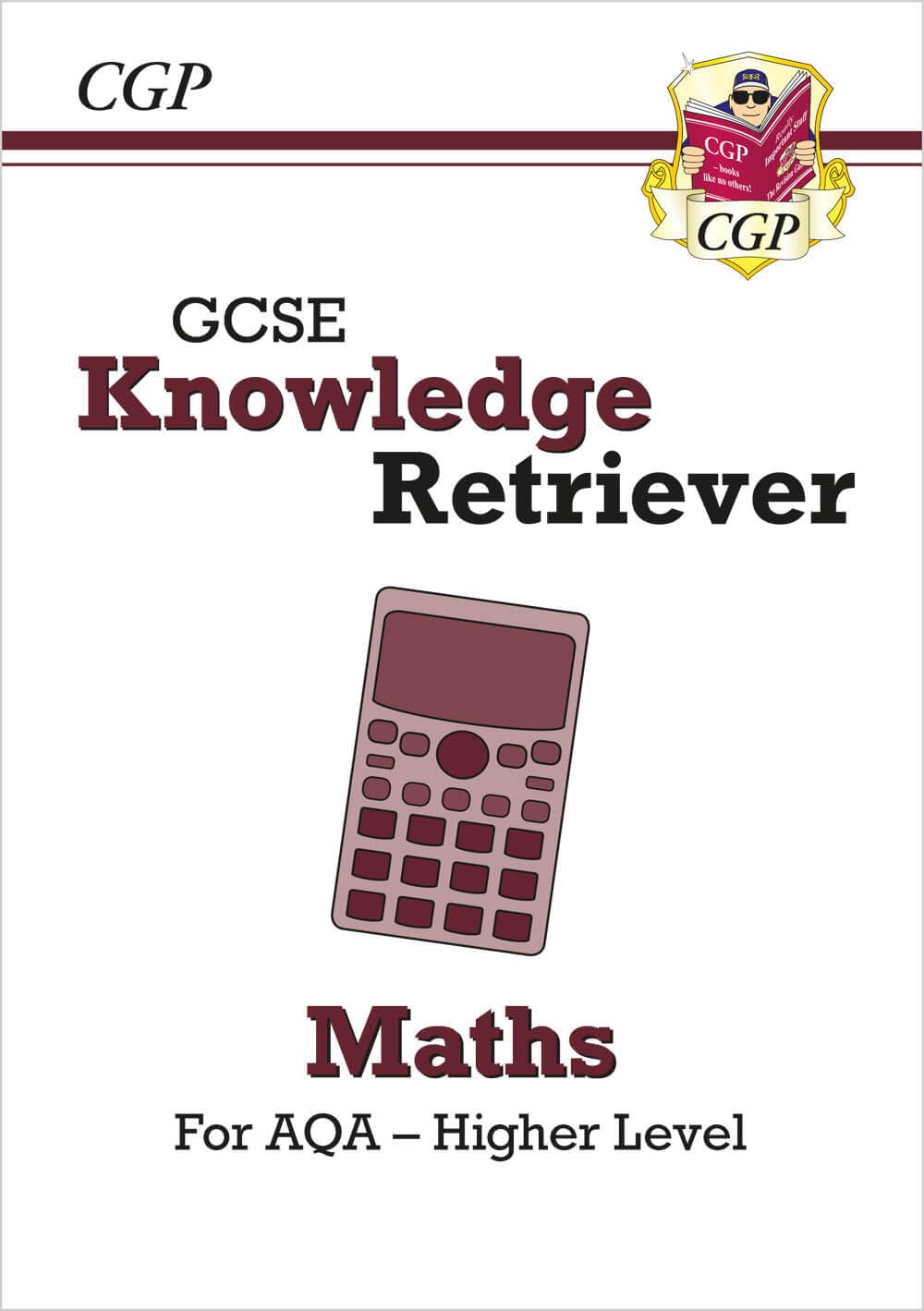 GCSE Maths AQA Knowledge Retriever - Higher: for the 2026 and 2027 exams (CGP AQA GCSE Maths)