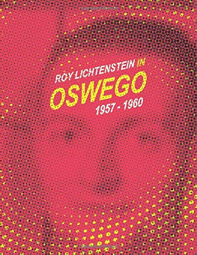 Ron ThroopRoy Lichtenstein in Oswego 1957 - 1960
