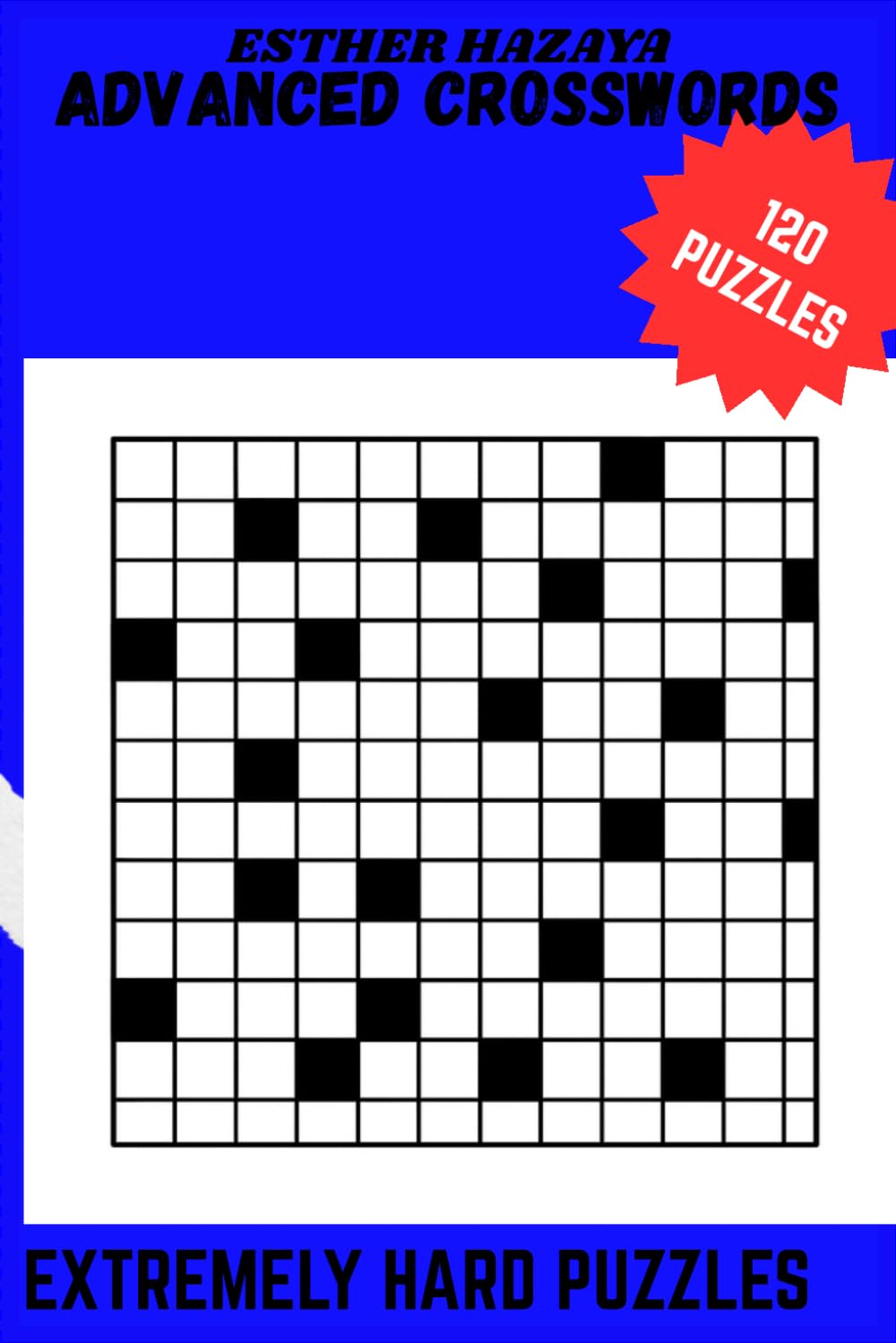 ADVANCED CROSSWORDS PUZZLES Extremely hard brain puzzles: Brain buster puzzles