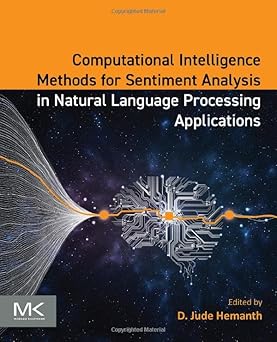 Computational Intelligence Methods for Sentiment Analysis in Natural Language Processing Applications-Wow! eBook