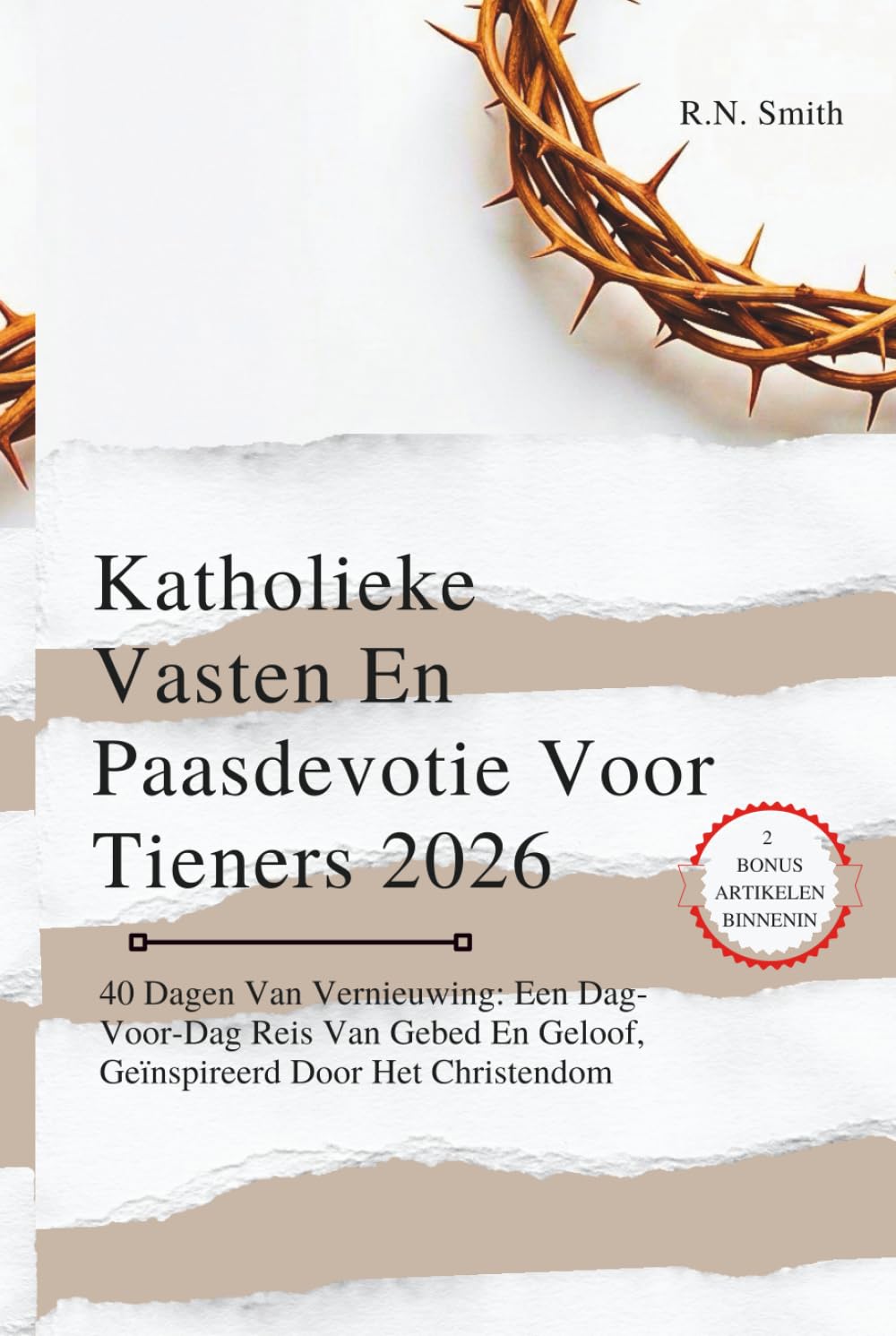 Katholieke Vasten En Paasdevotie Voor Tieners 2026: 40 Dagen Van Vernieuwing: Een Dag-Voor-Dag Reis Van Gebed En Geloof, Geïnspireerd Door Het Christendom
