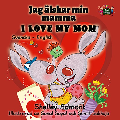 I Love My Mom Jag älskar min mamma (Swedish English Bilingual Collection Book 5) (Swedish Edition)