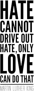 Amazon.com: Martin Luther King Jr Hate Cannot Drive Out Hate Only Love