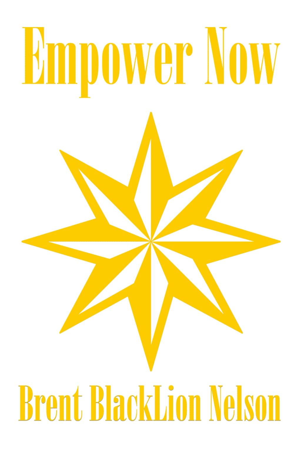 Empower Now: A guidebook for self-empowerment