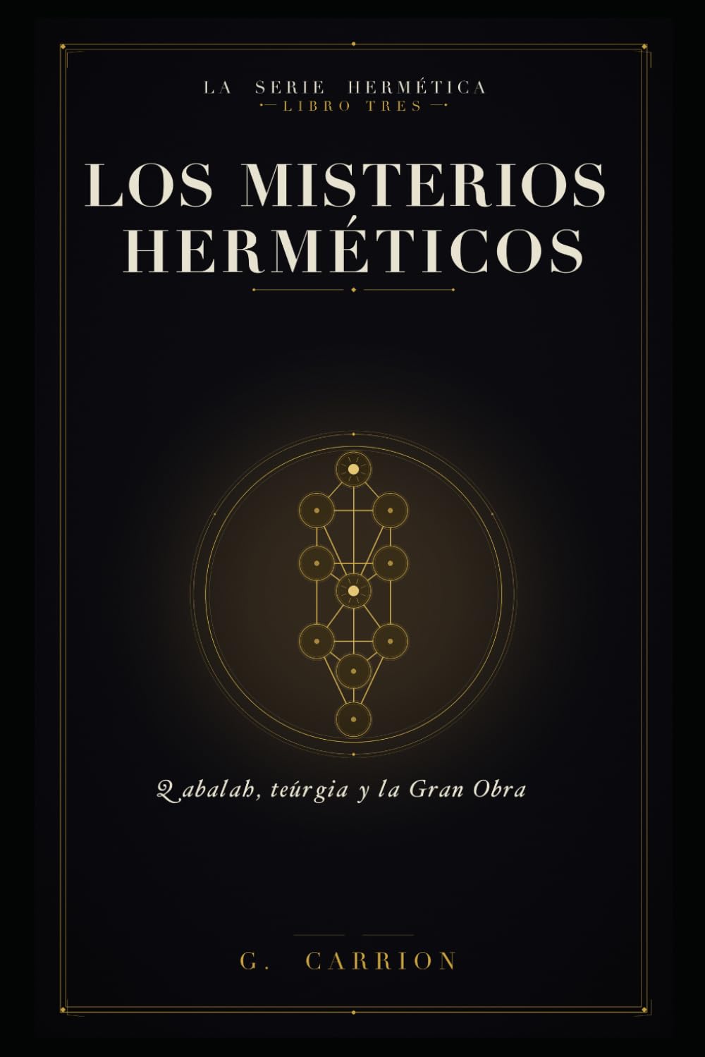 Los misterios herméticos: Qabalah, teúrgia y la Gran Obra (Hermetica ES)