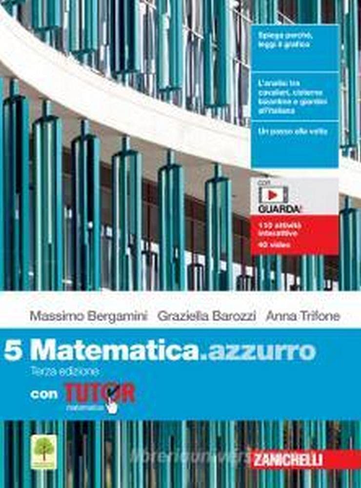 Matematica.Azzurro. Con Tutor. Per Le Scuole Superiori. Con E-Book. Con Espansione Online (Vol. 5) - 4