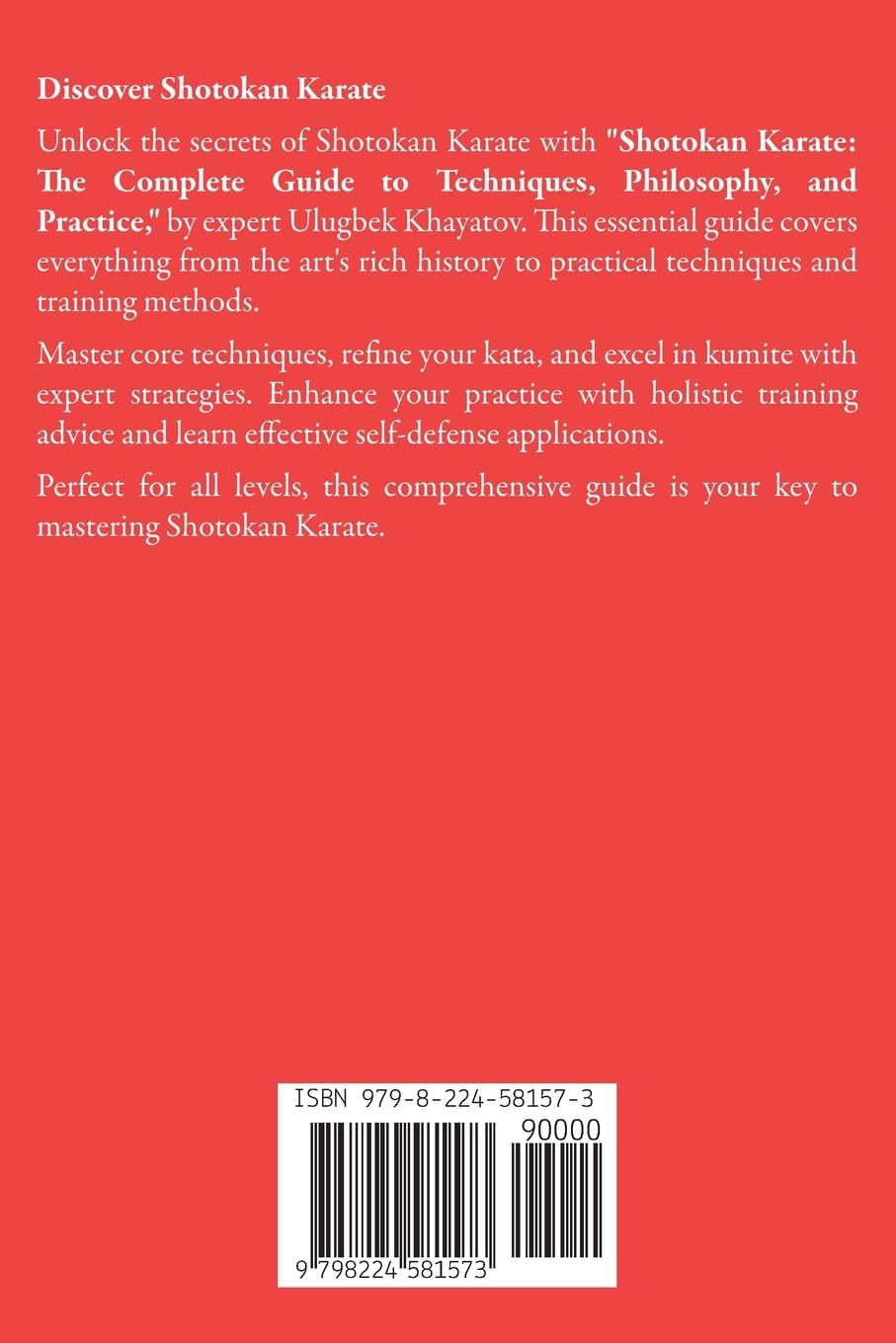 Mastering Shotokan Karate: A Comprehensive Study of Techniques and Philosophy
