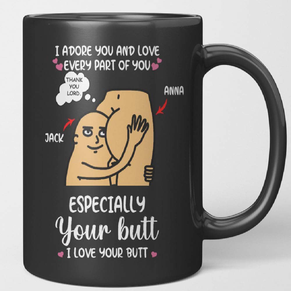 Personalized Couple Mug I Adore You And Love Every Part Of You I Love Your Butt Funny Custom Name Mug, Couple Mug, Gift for Her, Gift for Him, Nice Butt Mug Custom Ceramic Coffee Mug (Multi 2)