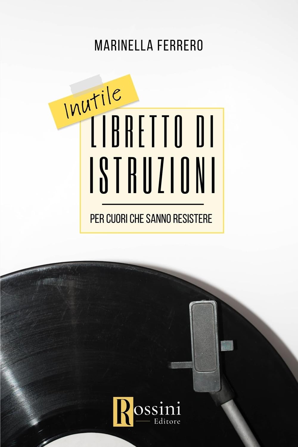 Inutile Libretto Di Istruzioni Per Cuori Che Sanno Resistere - 4