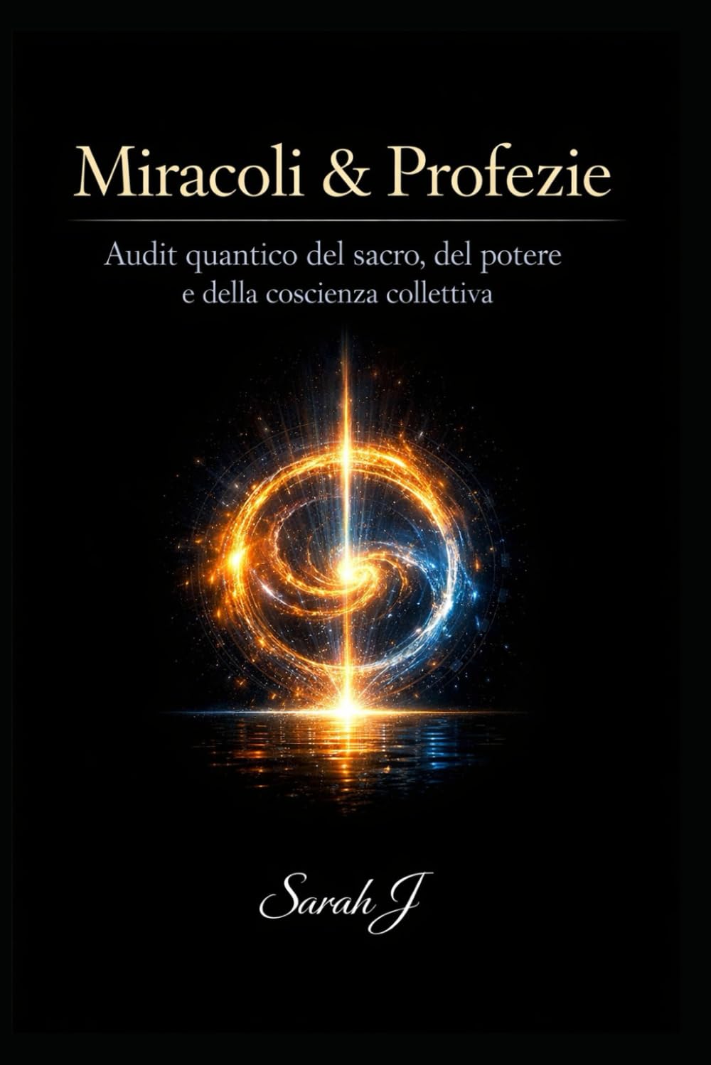Miracoli & Profezie: Audit quantico del sacro, del potere e della coscienza collettiva
