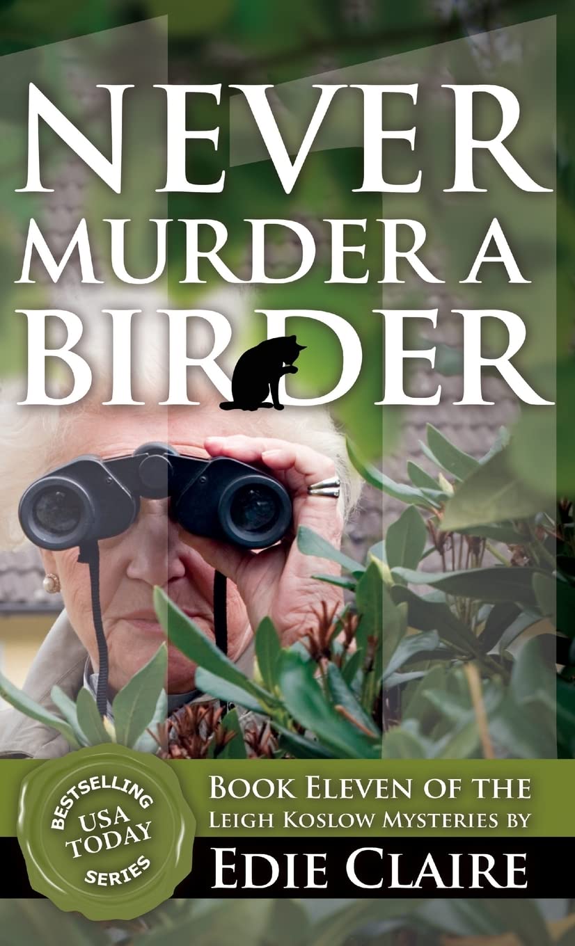 Never Murder a Birder: 11 (Leigh Koslow Mystery)