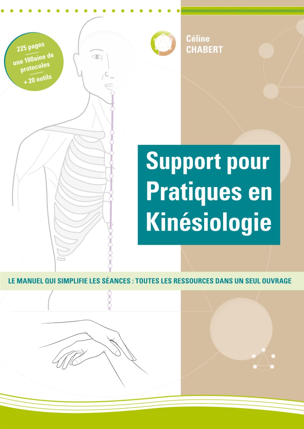 Support pour pratiques en kinésiologie: Le manuel qui simplifie les séances, tous les protocoles dans un seul ouvrage